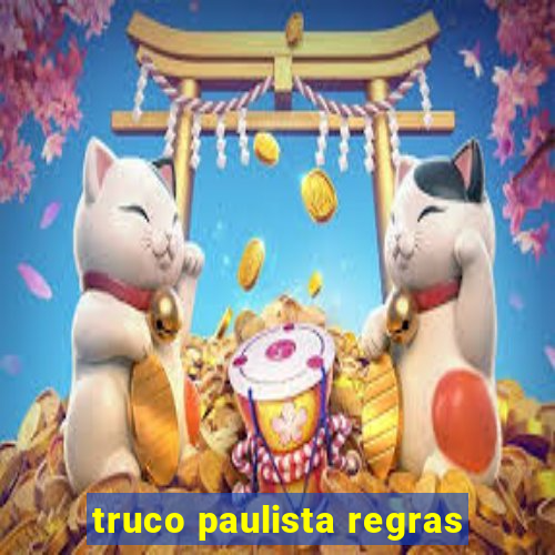 truco paulista regras