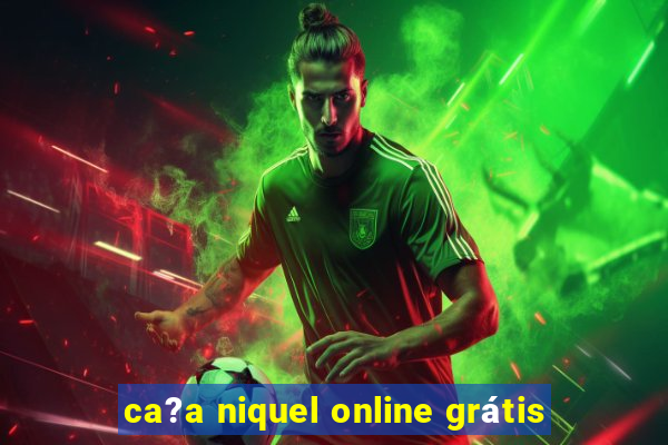 ca?a niquel online grátis