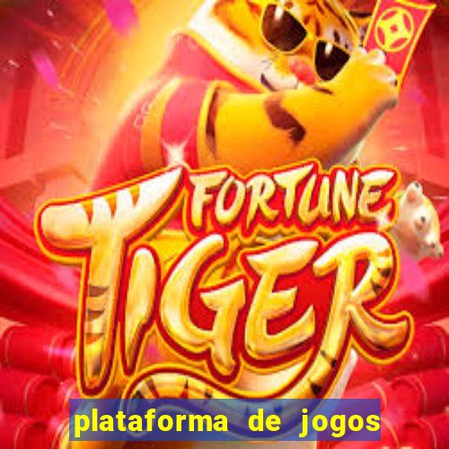 plataforma de jogos de aposta tigre