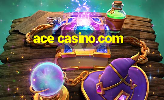 ace casino.com