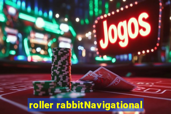 roller rabbitNavigational