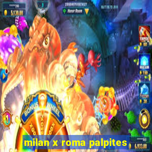 milan x roma palpites