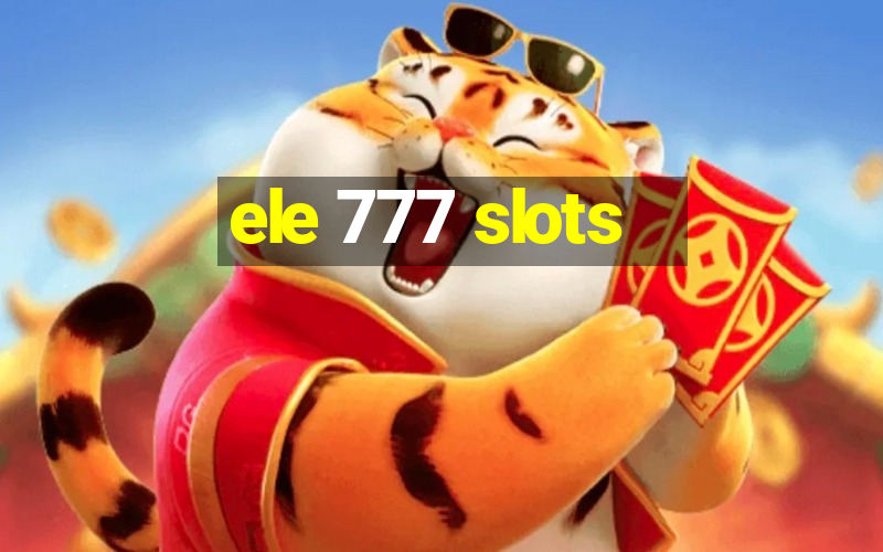 ele 777 slots