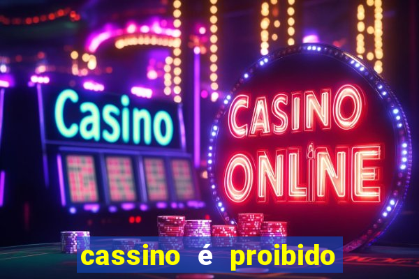 cassino é proibido no brasil