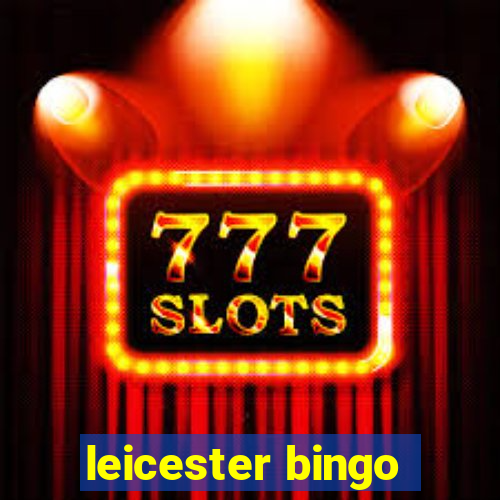 leicester bingo