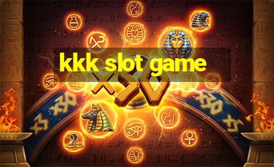 kkk slot game