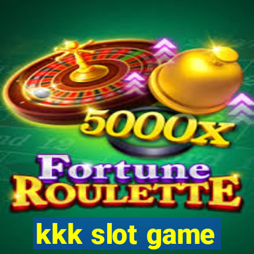 kkk slot game