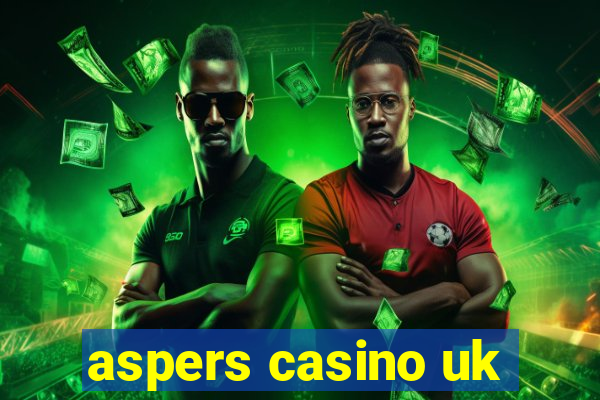 aspers casino uk