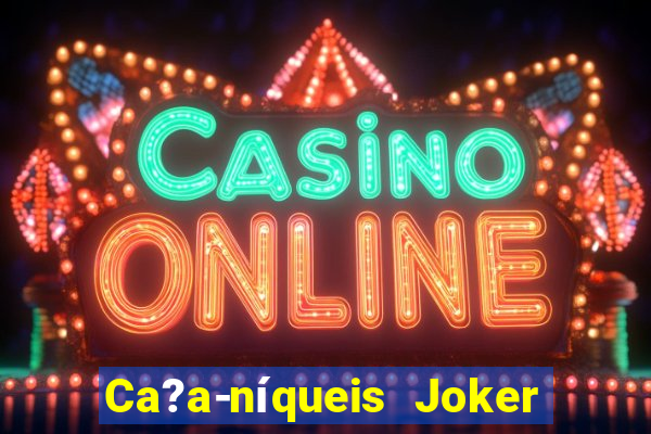 Ca?a-níqueis Joker King Online