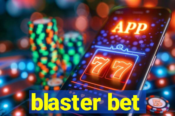 blaster bet