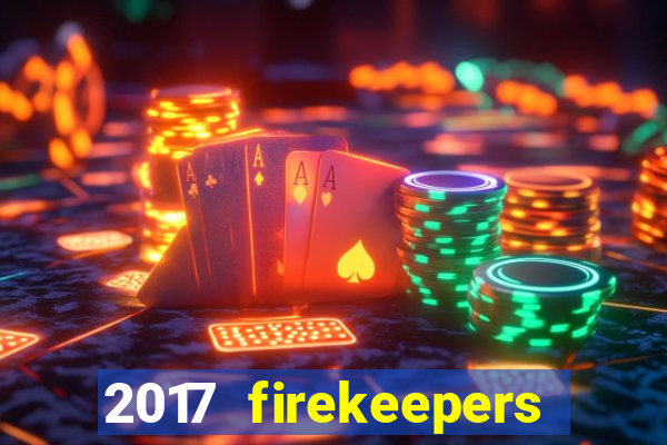 2017 firekeepers casino 400