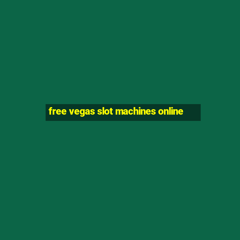 free vegas slot machines online