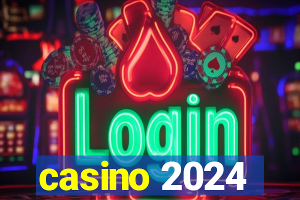 casino 2024