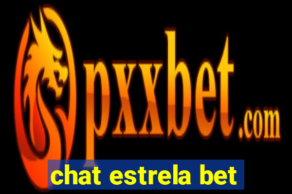 chat estrela bet