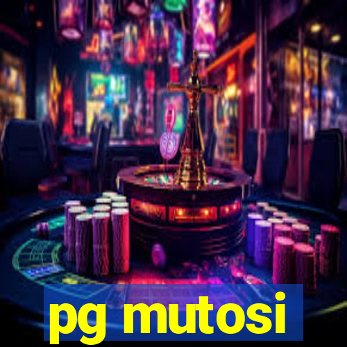 pg mutosi