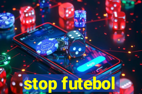 stop futebol