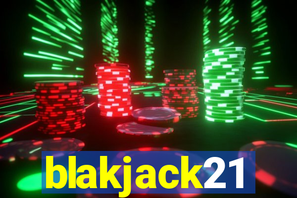 blakjack21