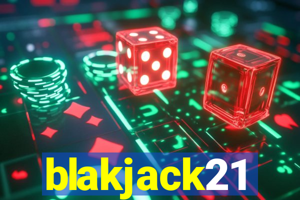 blakjack21