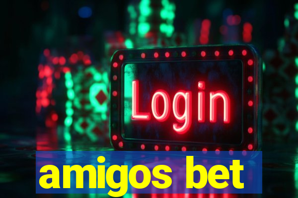 amigos bet