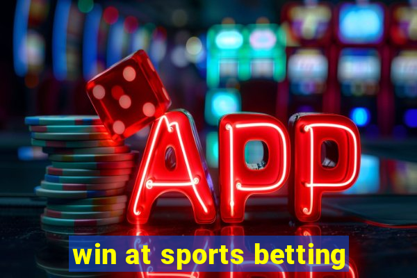 win at sports betting