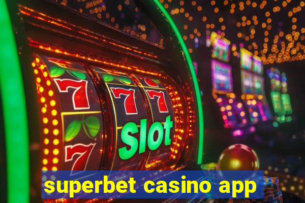 superbet casino app