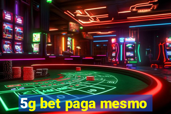 5g bet paga mesmo