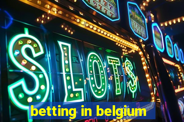 betting in belgium