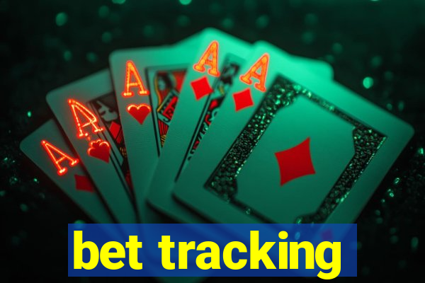 bet tracking