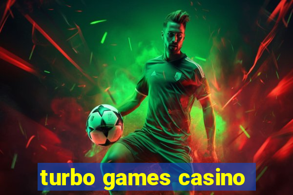 turbo games casino