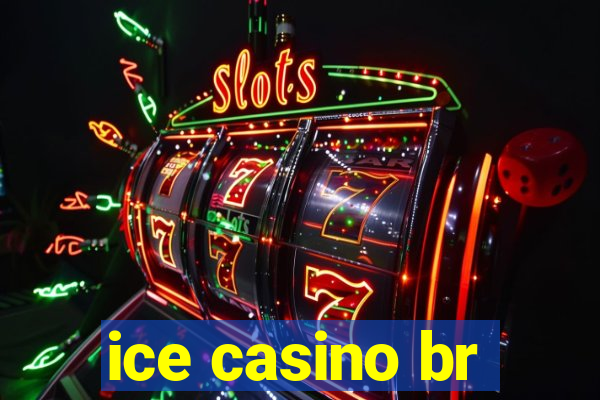 ice casino br