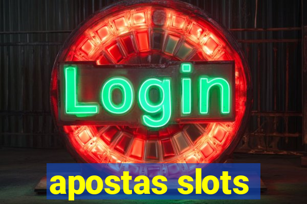 apostas slots