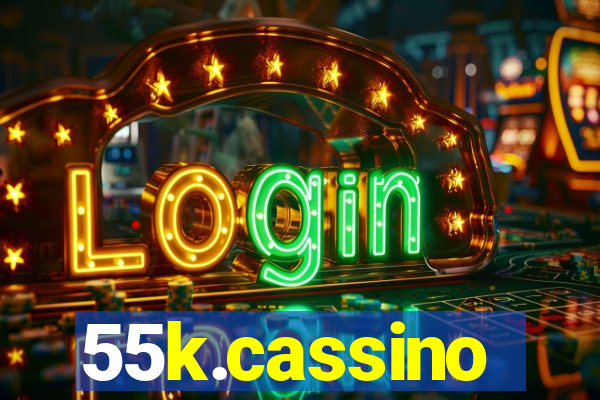 55k.cassino