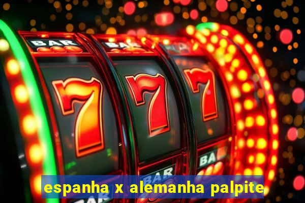 espanha x alemanha palpite