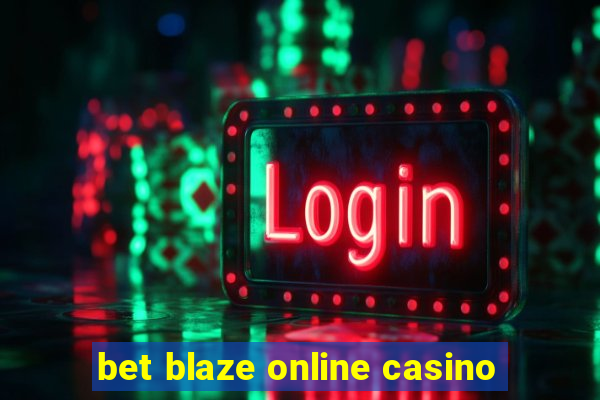 bet blaze online casino