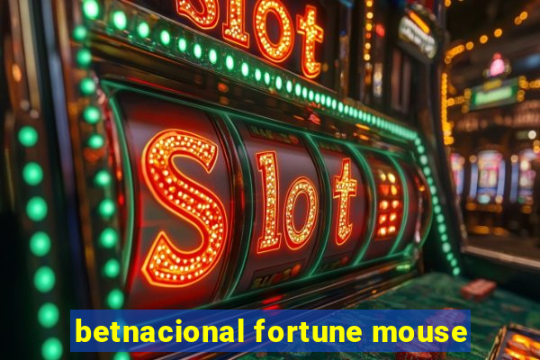 betnacional fortune mouse