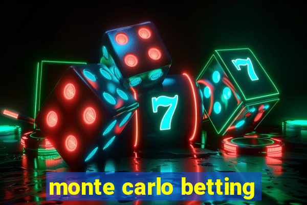 monte carlo betting