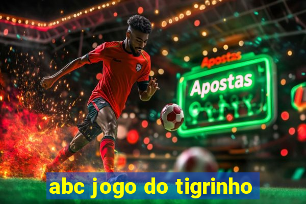 abc jogo do tigrinho