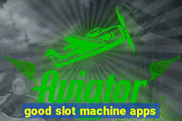 good slot machine apps