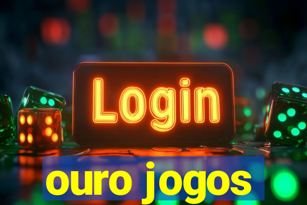 ouro jogos