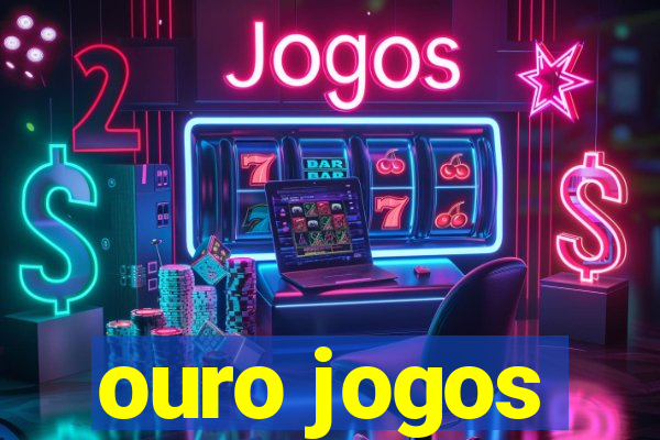 ouro jogos