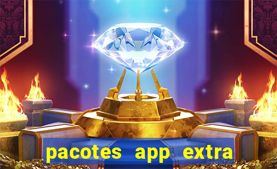 pacotes app extra tim beta