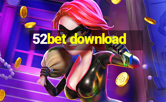 52bet download