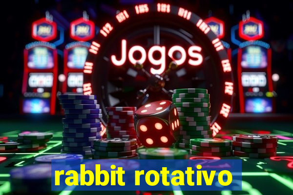 rabbit rotativo