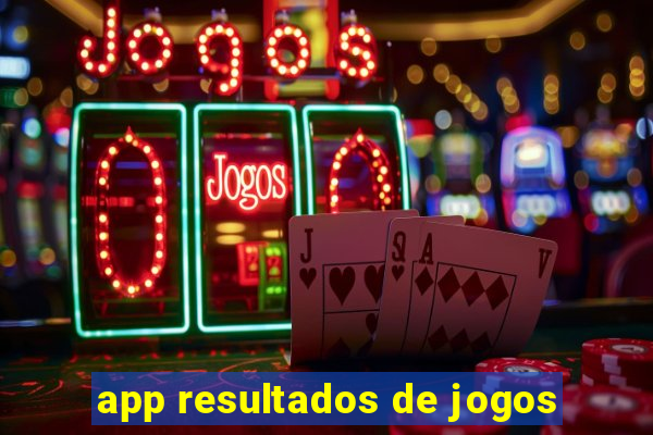 app resultados de jogos