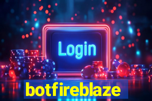 botfireblaze