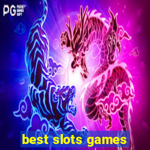 best slots games