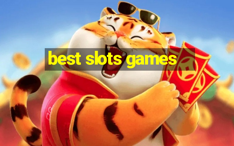 best slots games