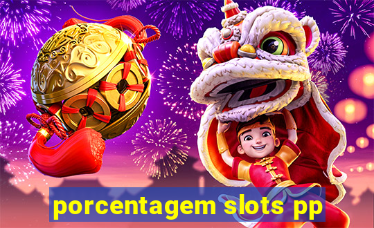 porcentagem slots pp