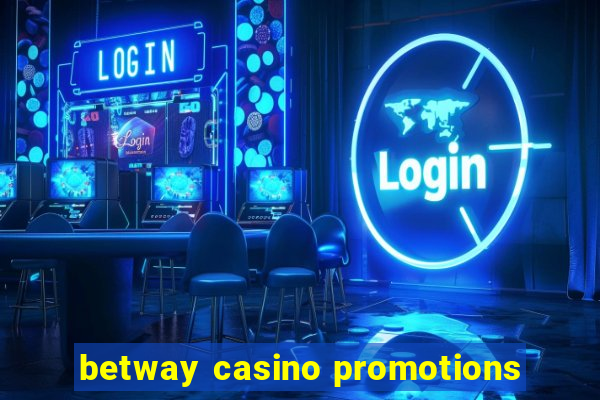 betway casino promotions