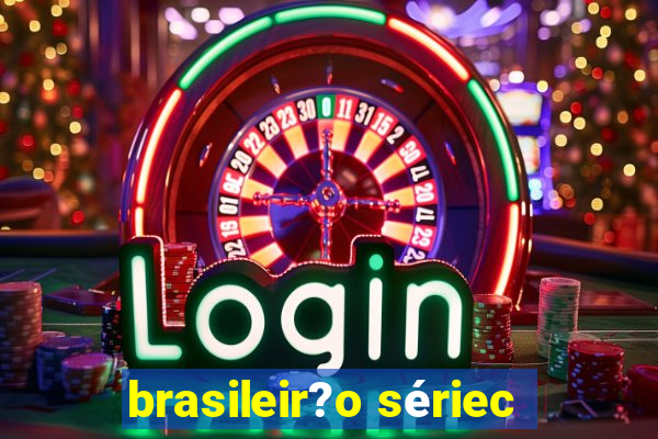 brasileir?o sériec